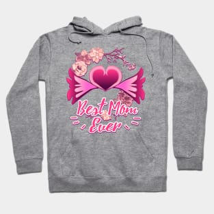 Mothers Day Best Mom Ever Floral Heart Hoodie